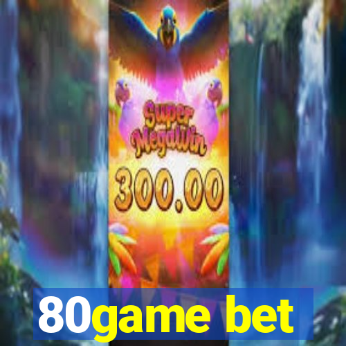 80game bet